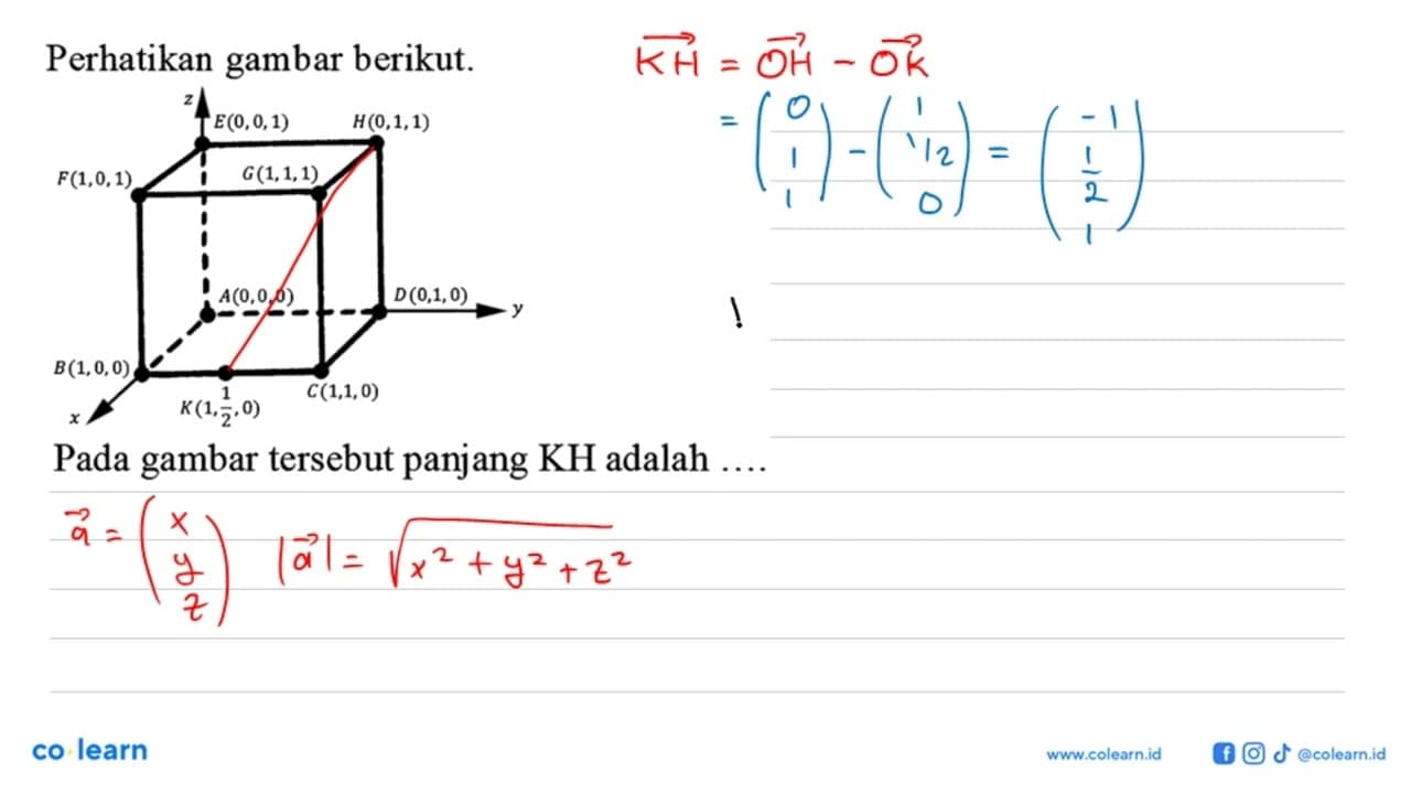 Perhatikan gambar berikut. E(0,0,1) H(0,1,1) G(1,1,1)