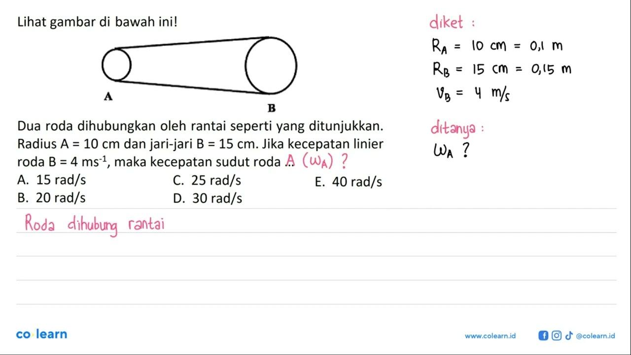 Lihat gambar di bawah ini! A B Dua roda dihubungkan oleh