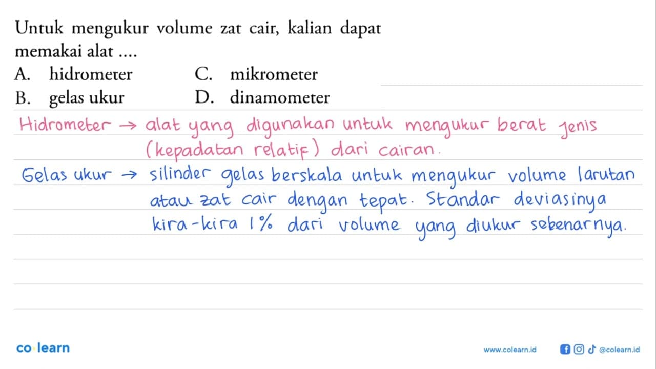 Untuk mengukur volume zat cair, kalian dapat memakai alat