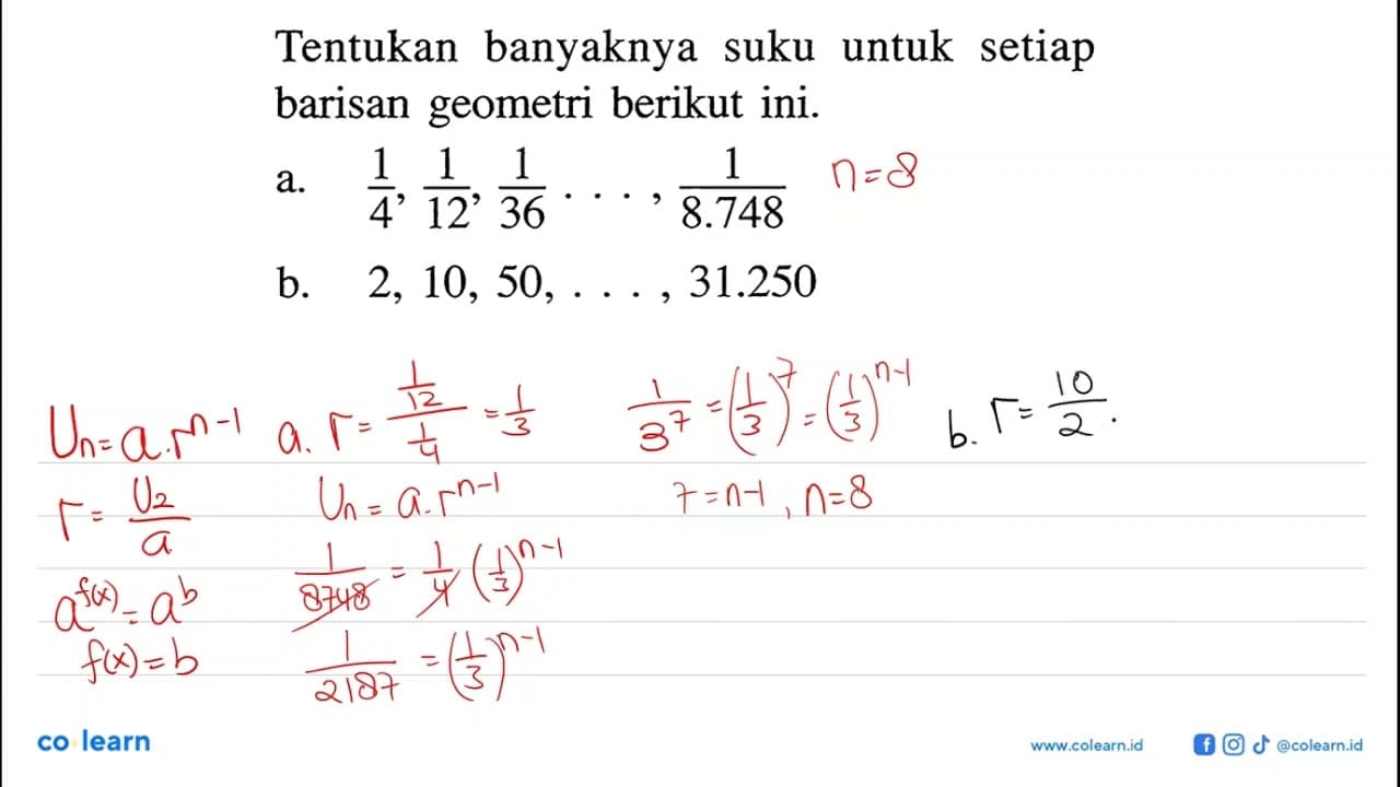 Tentukan banyaknya suku untuk setiap barisan geometri