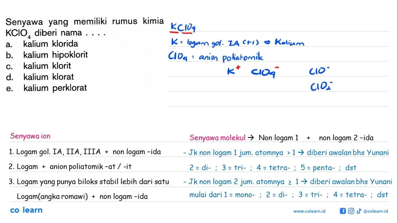 Senyawa yang memiliki rumus kimia KClO4 diberi nama ....