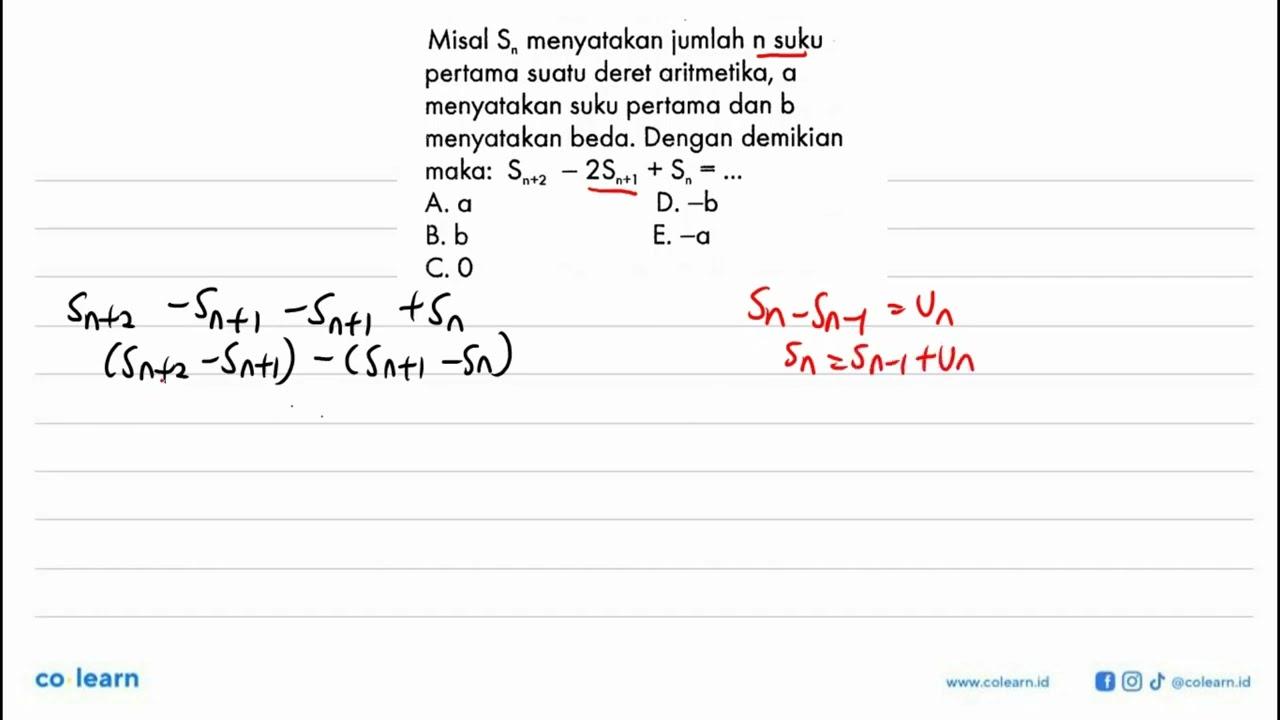 Misal Sn menyatakan jumlah n suku pertama suatu deret