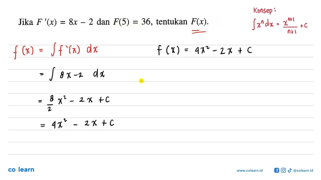 Jika F'(x)=8x-2 dan F(5)=36, tentukan F(x).