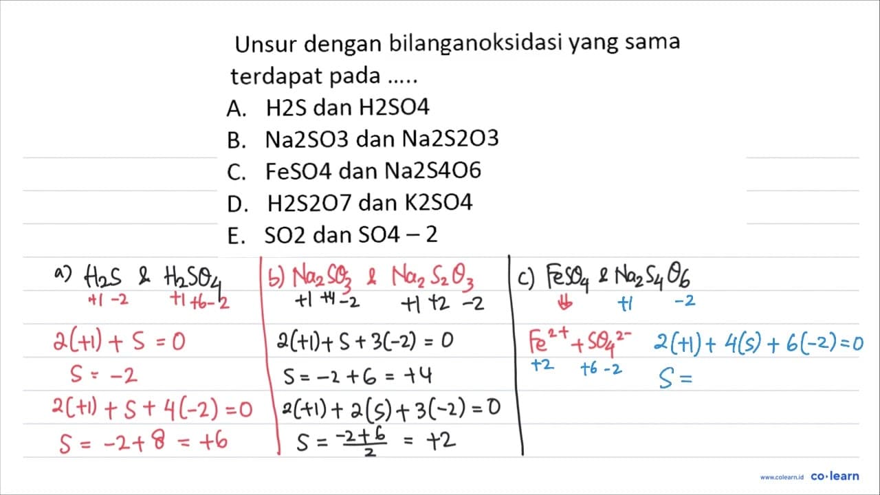 Unsur dengan bilanganoksidasi yang sama terdapat pada .....