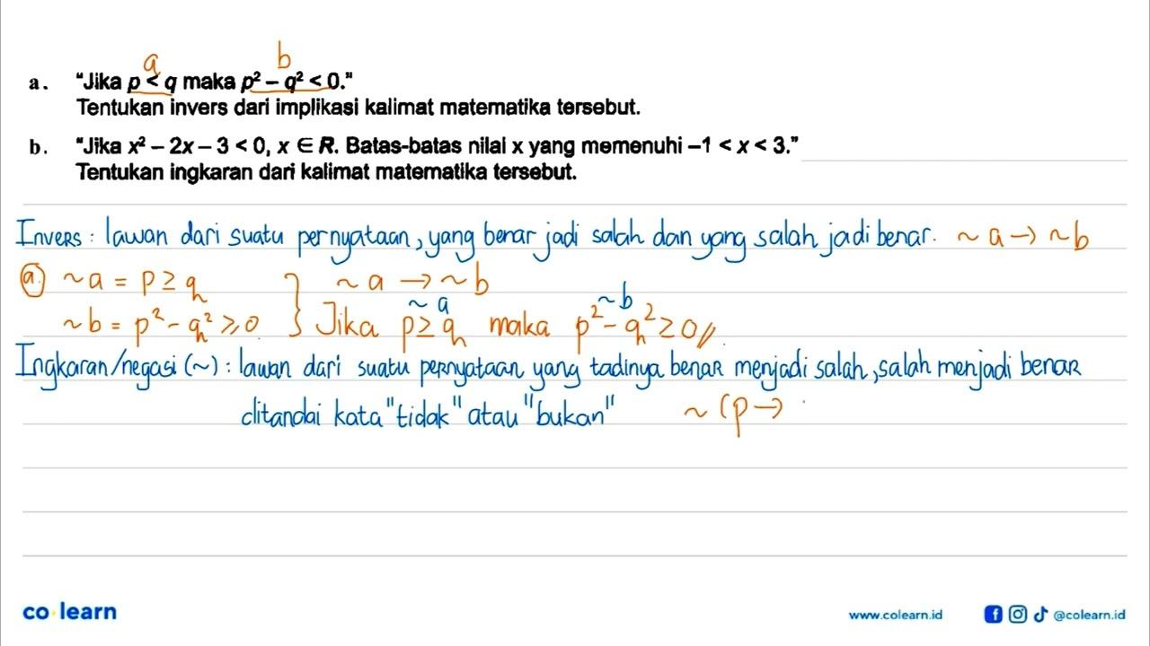 a. "Jika p<q maka p^2 - q^2 <0 . ." Tentukan invers dari