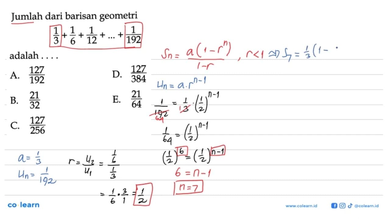 Jumlah dari barisan geometri1/3+1/6+1/12+...+1/192adalah