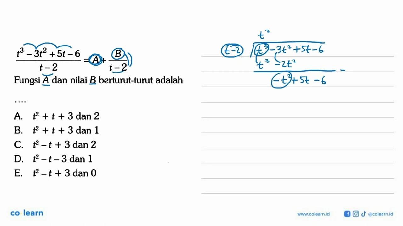 (t^3-3t^2+5t-6)/(t-2)=A+B/(t-2) Fungsi A dan nilai B