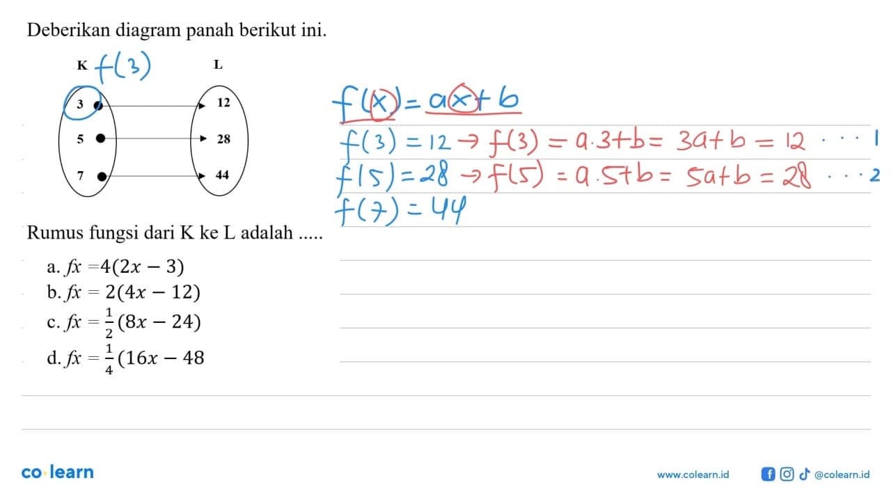 Deberikan diagram panah berikut ini. K 3 L 12 K 5 L 28 K 7