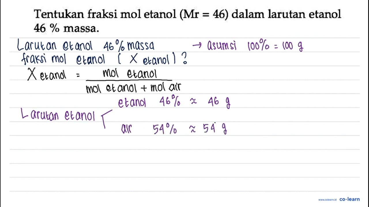 Tentukan fraksi mol etanol (Mr=46) dalam larutan etanol 46%