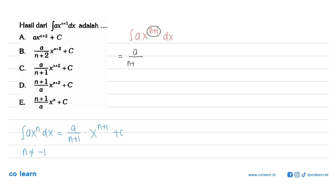 Hasil dari integral ax^(n+1) dx adalah ....