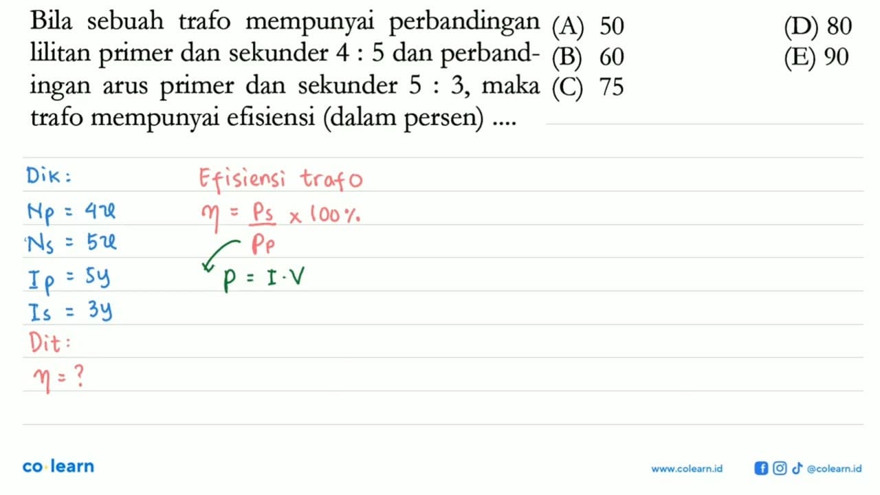 Bila sebuah trafo mempunyai perbandingan lilitan primer dan