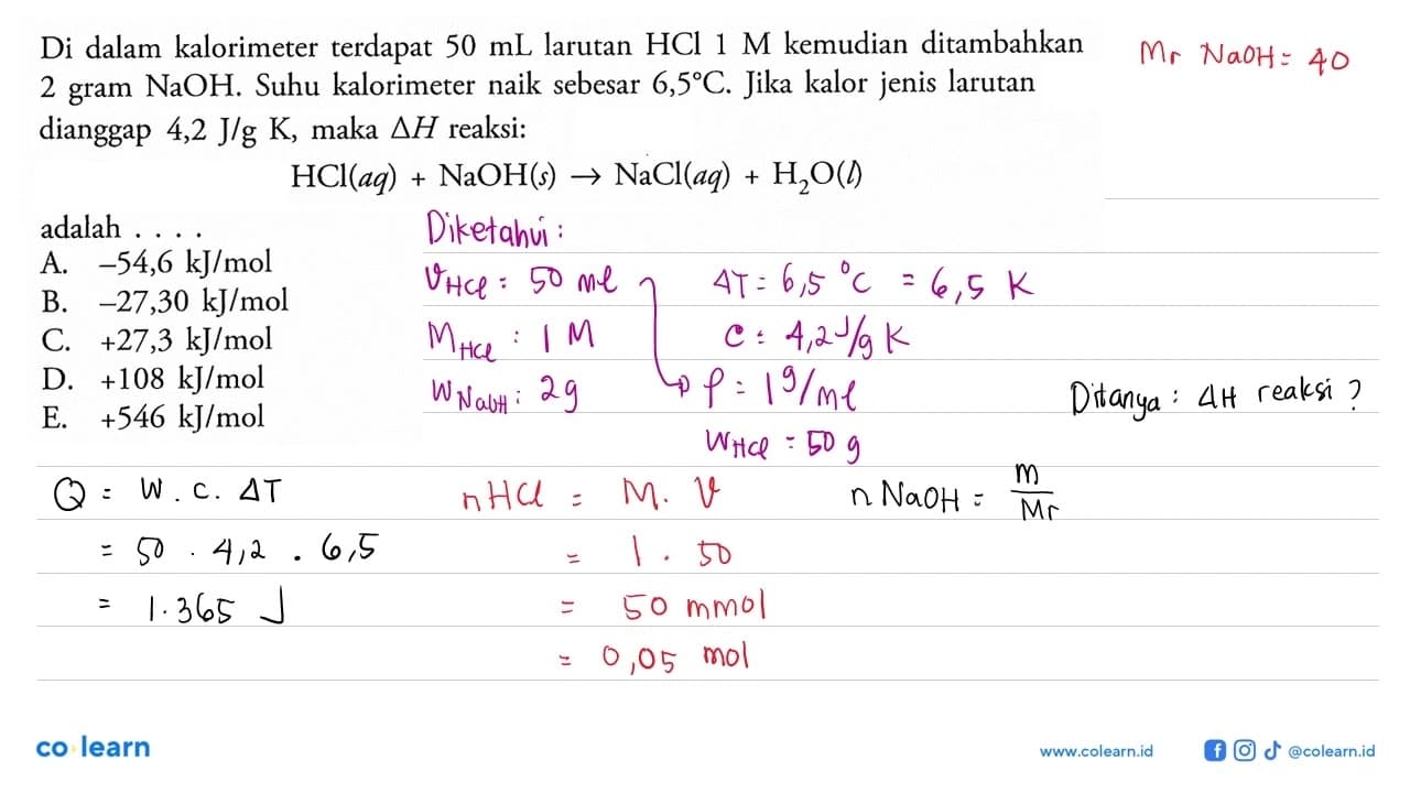 Di dalam kalorimeter terdapat 50 mL larutan HCl 1 M