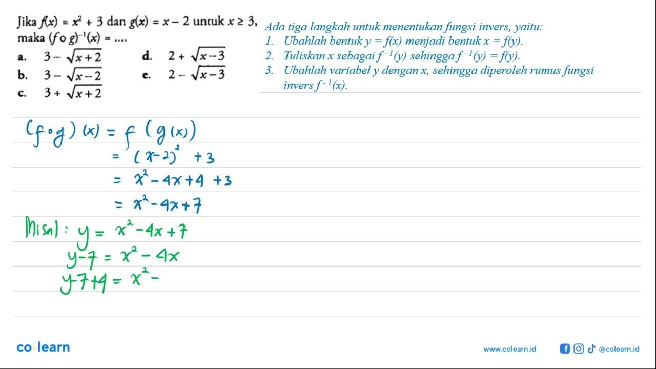 Jika f(x)=x^2+3 dan g(x)=x-2 untuk x >= 3 maka(f o