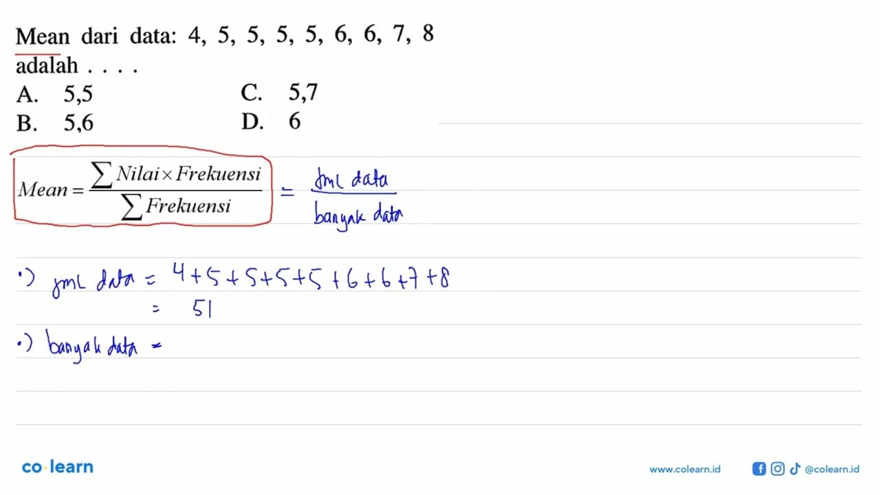 Mean dari data: 4,5,5,5,5,6,6,7,8 adalah ...