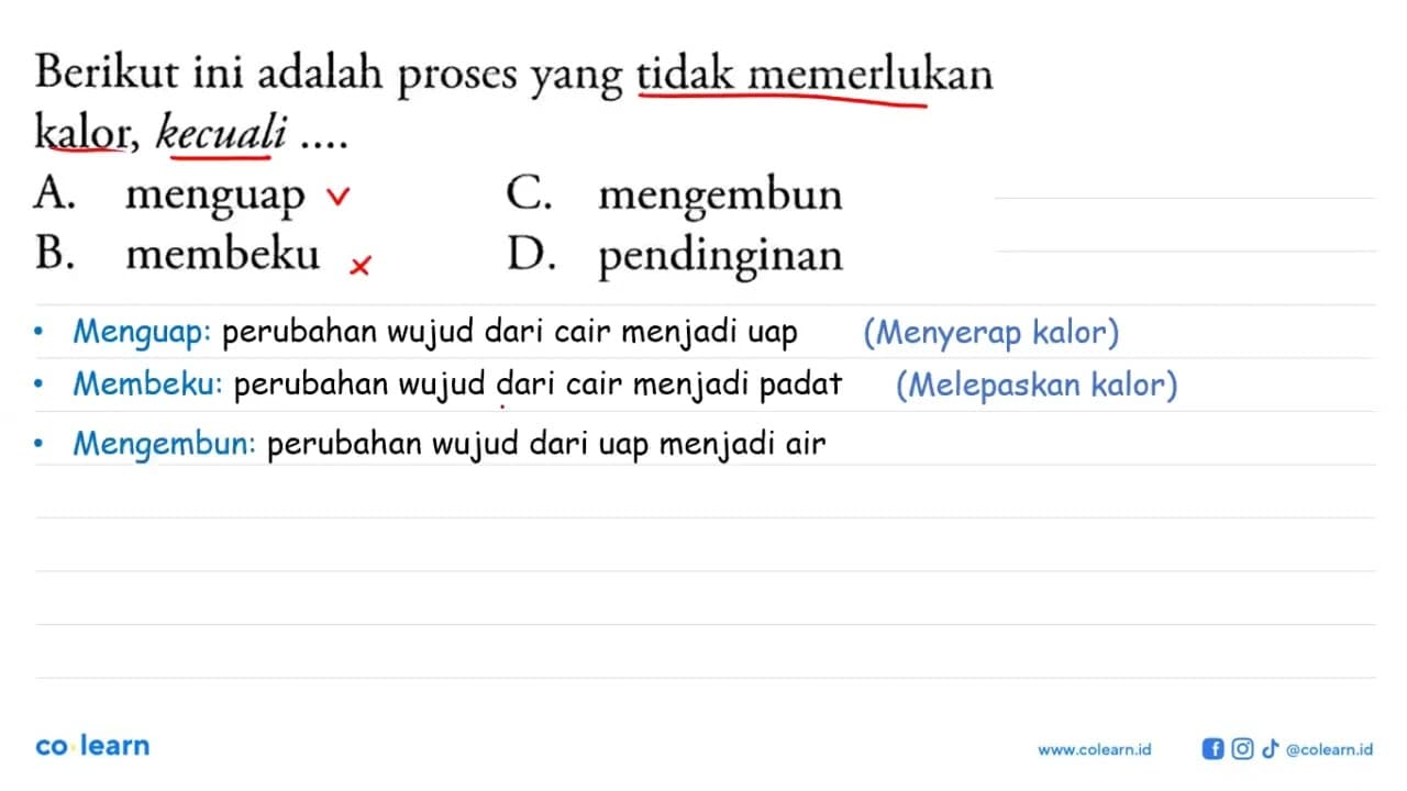 Berikut ini adalah proses yang tidak memerlukan kalor,