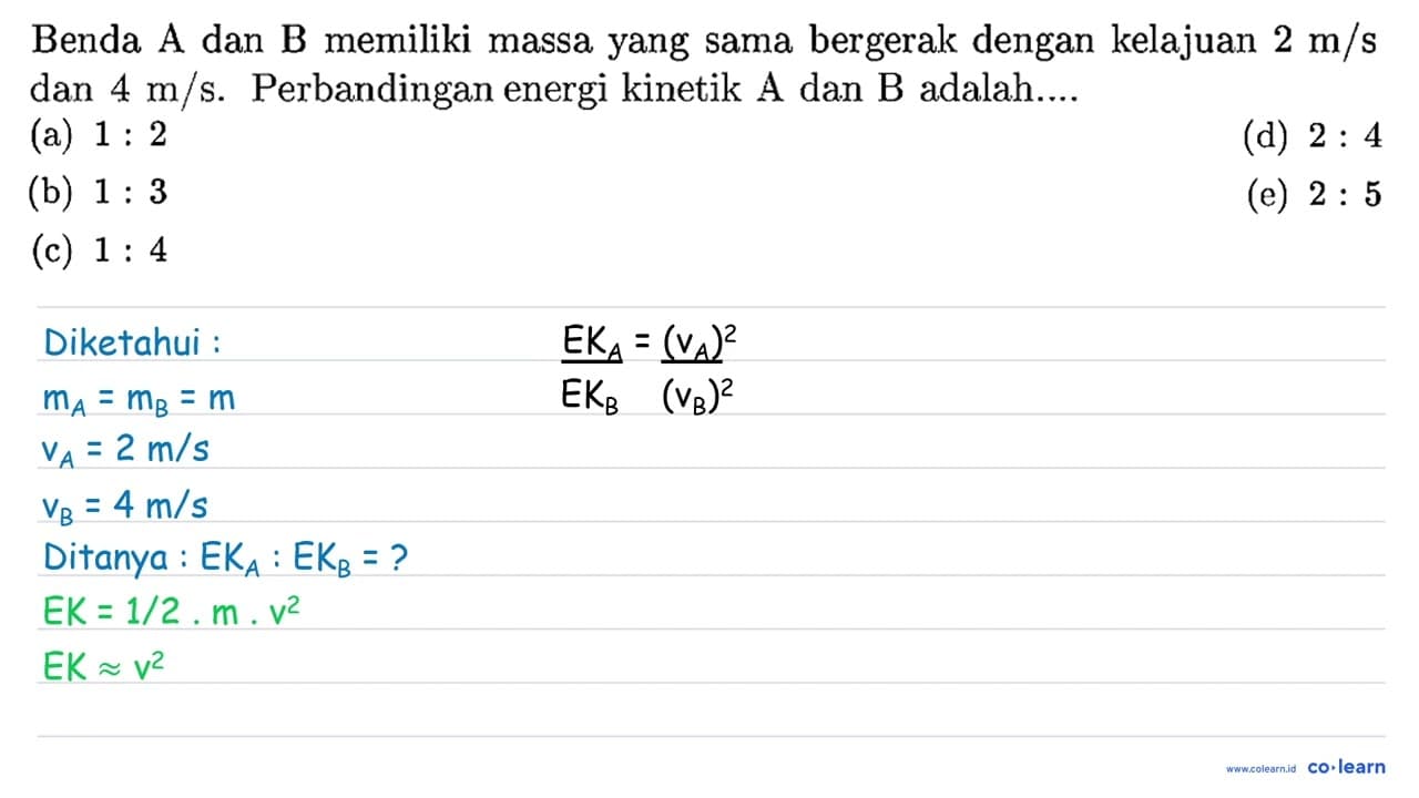 Benda A dan B memiliki massa yang sama bergerak dengan