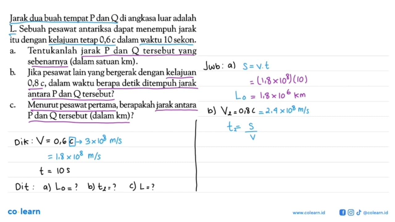 Jarak dua buah tempat P dan Q di angkasa luar adalah L.