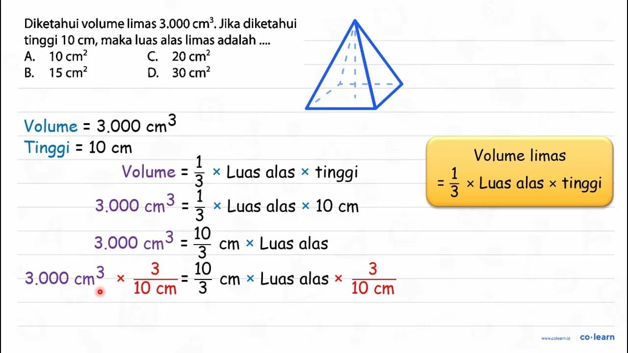 Diketahui volume limas 3.000 cm^(3) . Jika diketahui tinggi