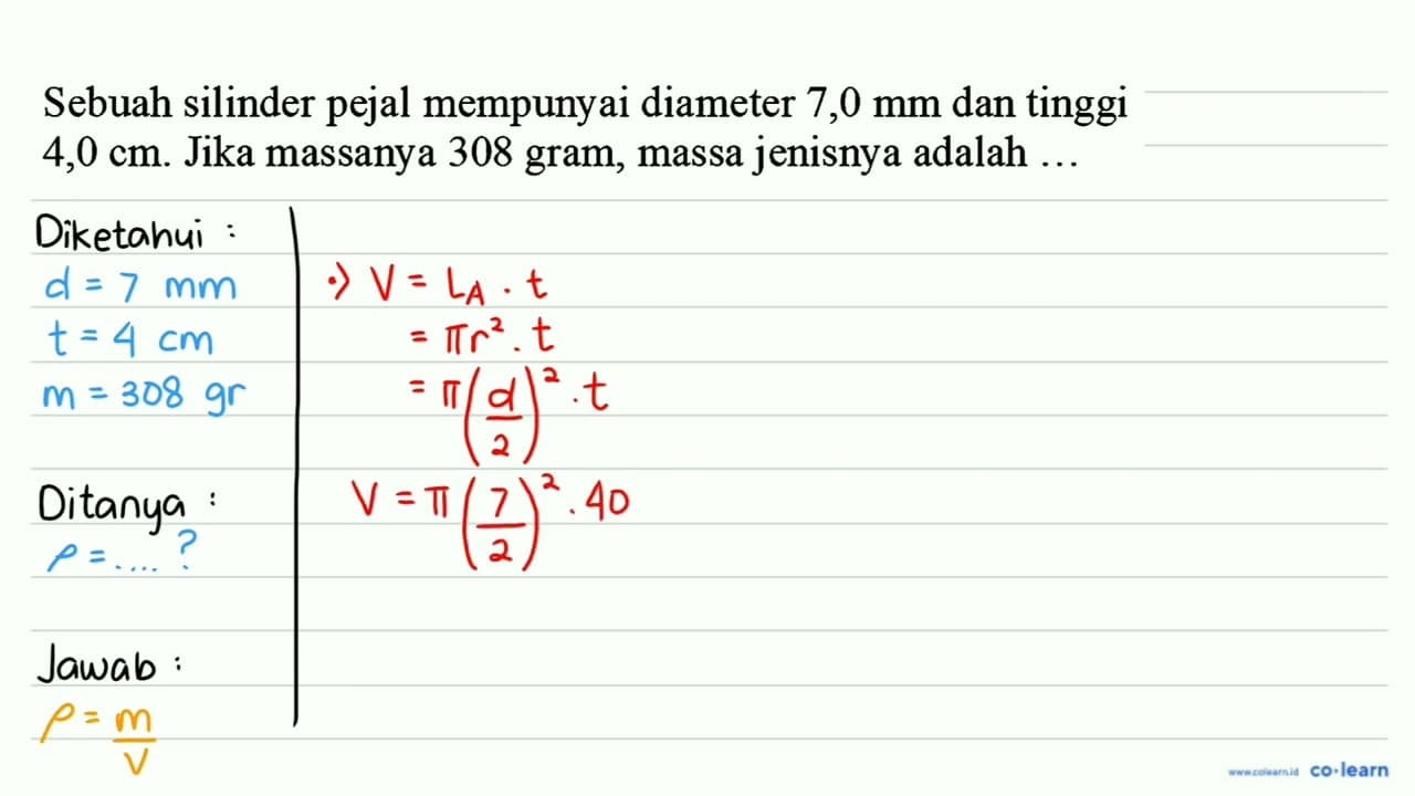 Sebuah silinder pejal mempunyai diameter 7,0 ~mm dan tinggi