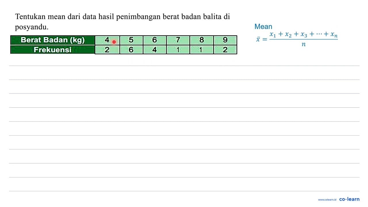 Tentukan mean dari data hasil penimbangan berat badan