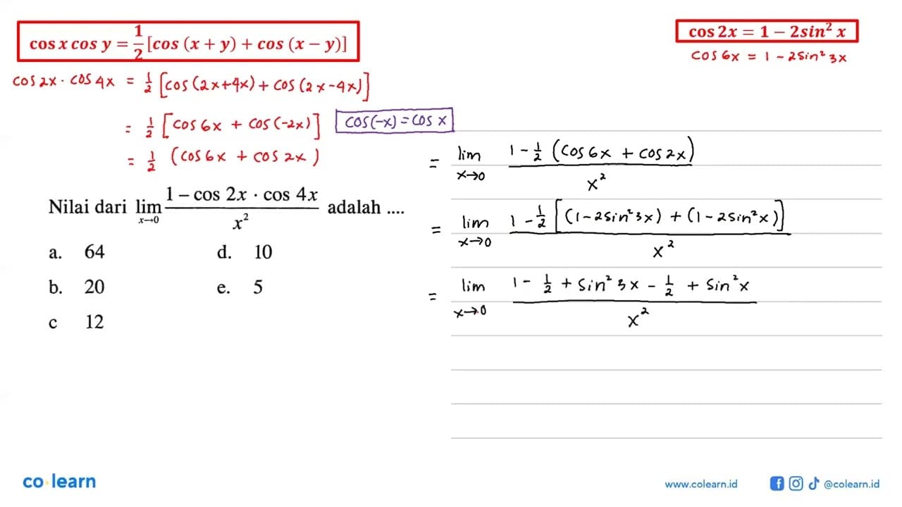 Nilai dari lim x->0 ((1-cos 2x.cos 4x)/x^2) adalah