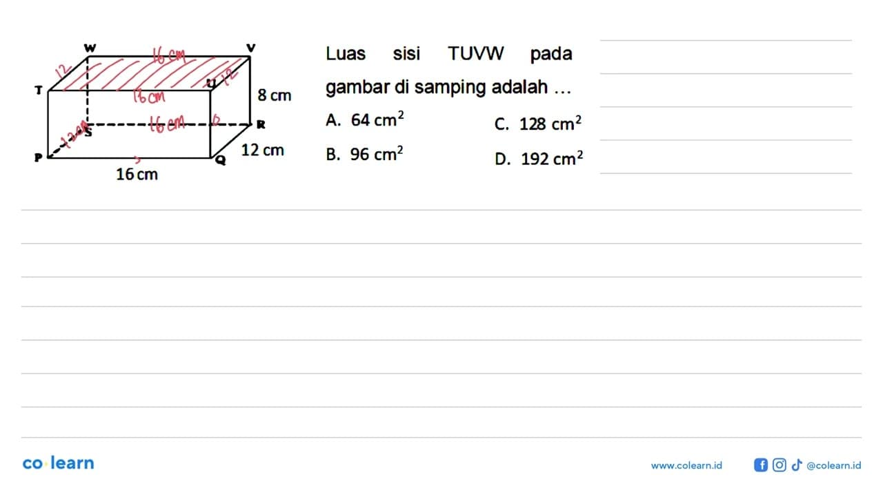 Luas sisi TUVW pada gambar di samping adalah ...W V T U S R