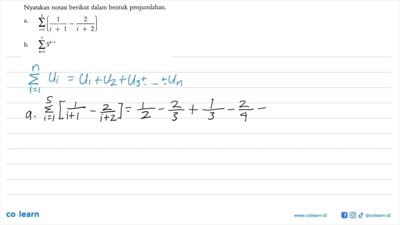Nyatakan notasi berikut dalam bentuk penjumlahan. a. sigma