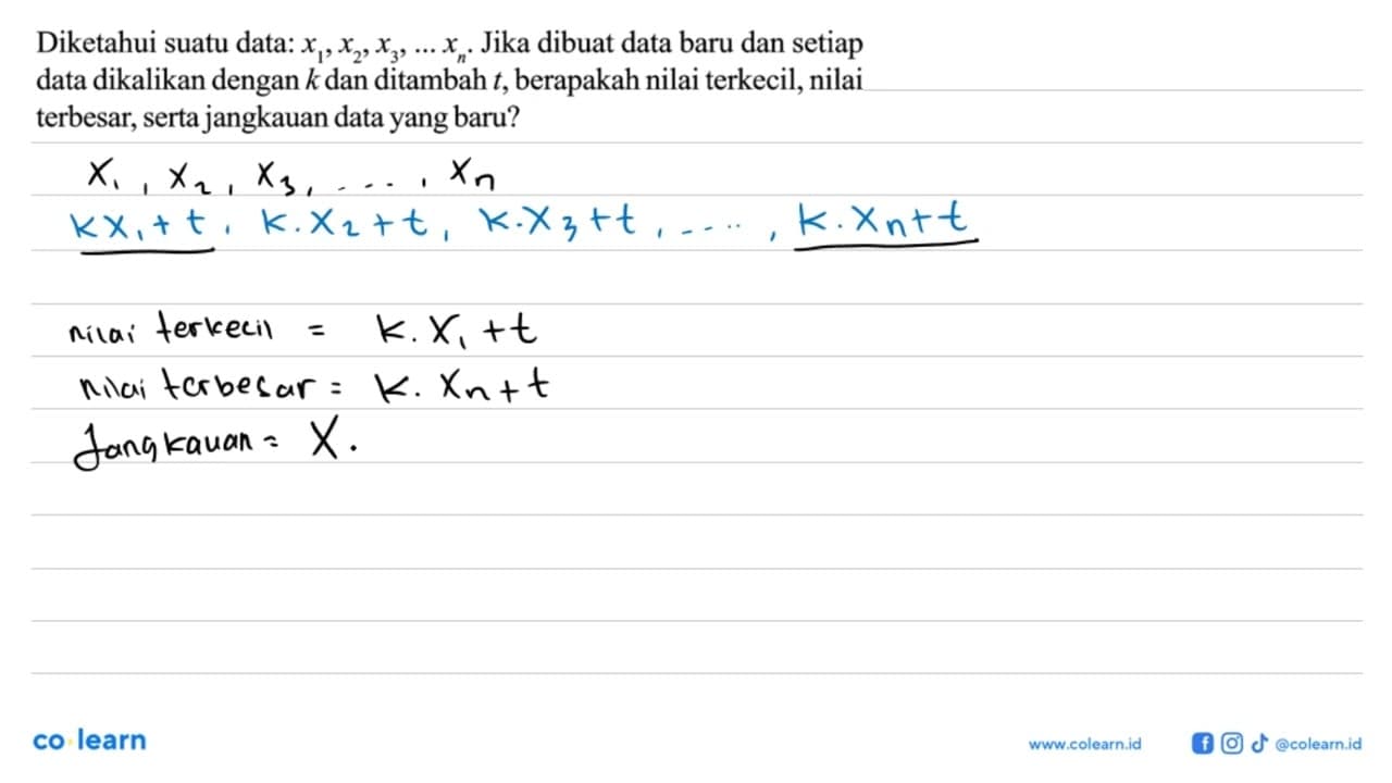 Diketahui suatu data: x1, x2, x3,... xn. Jika dibuat data