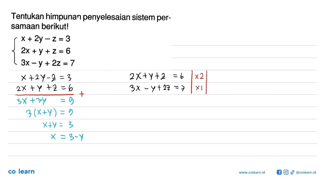 Tentukan himpunan penyelesaian sistem per- samaan berikut!