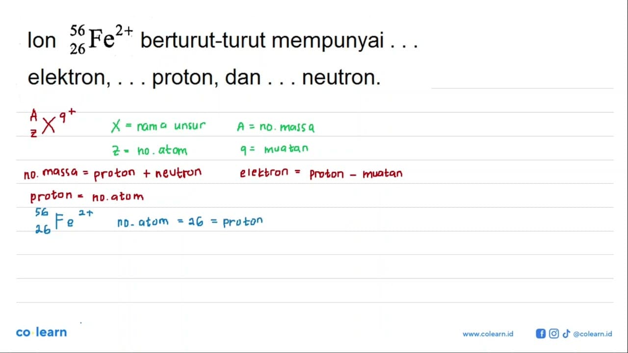 lon 56 26 Fe^(2+) berturut-turut mempunyai . . . elektron,