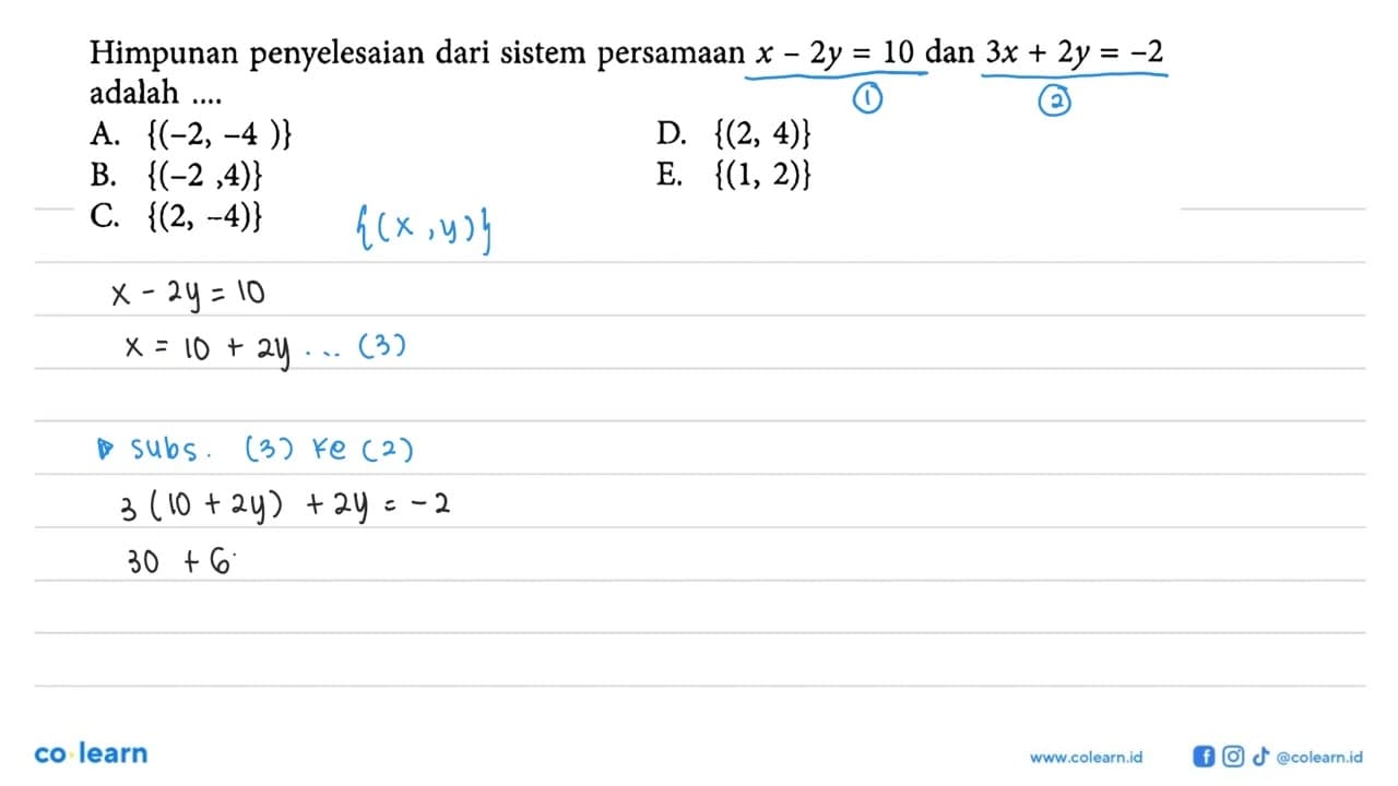 Himpunan penyelesaian dari sistem persamaan x-2y=10 dan