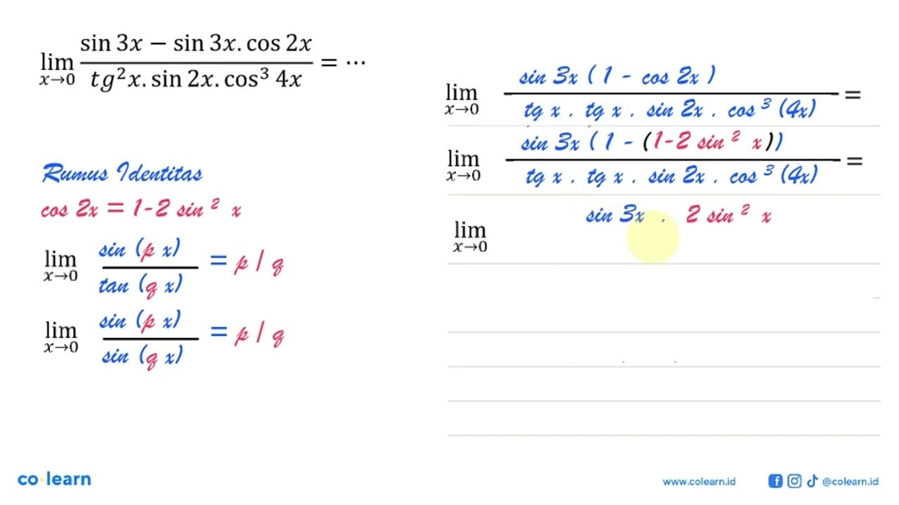 limit x->0 (sin 3x-sin 3x.cos 2x)/(tg^2 x.sin 2x.cos^3 4x)=