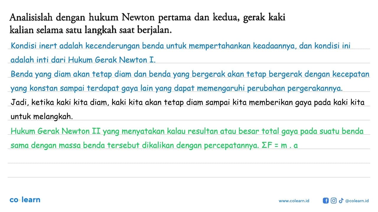 Analisislah dengan hukum Newton pertama dan kedua, gerak