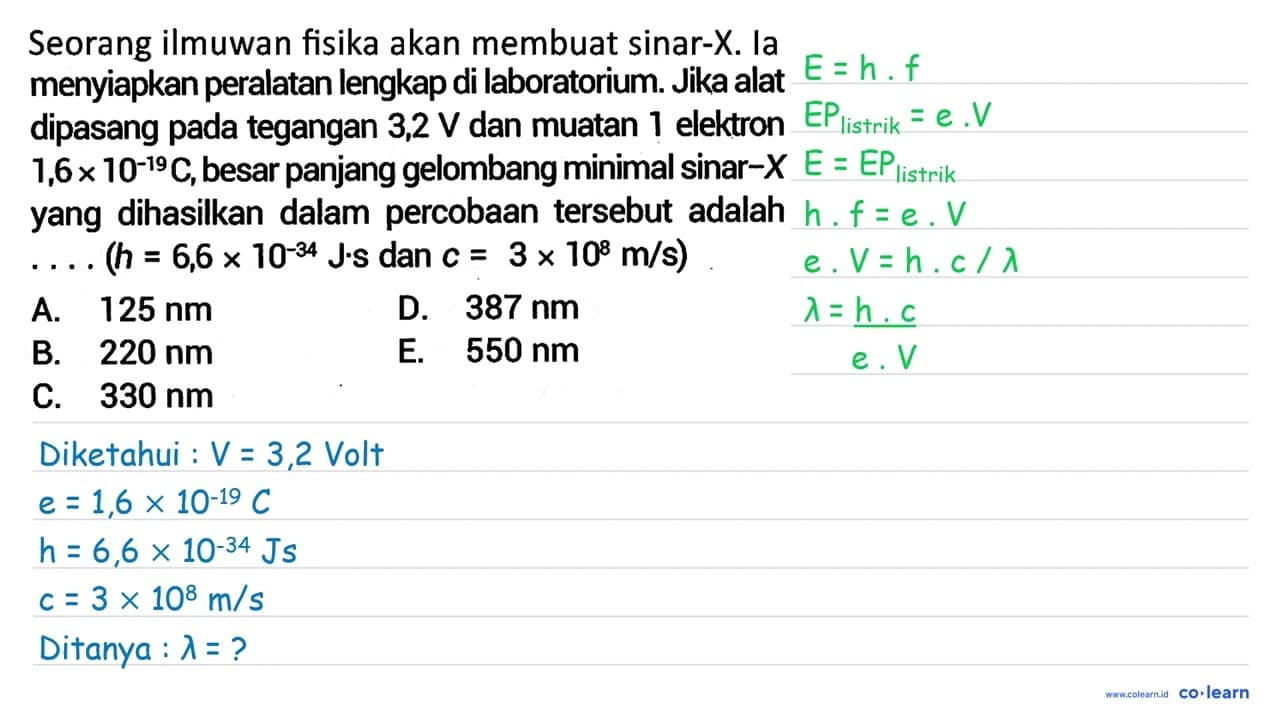 Seorang ilmuwan fisika akan membuat sinar-X. la menyiapkan