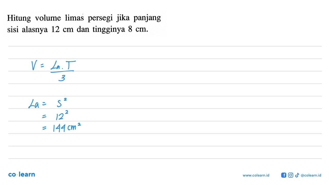 Hitung volume limas persegi jika panjang sisi alasnya 12 cm