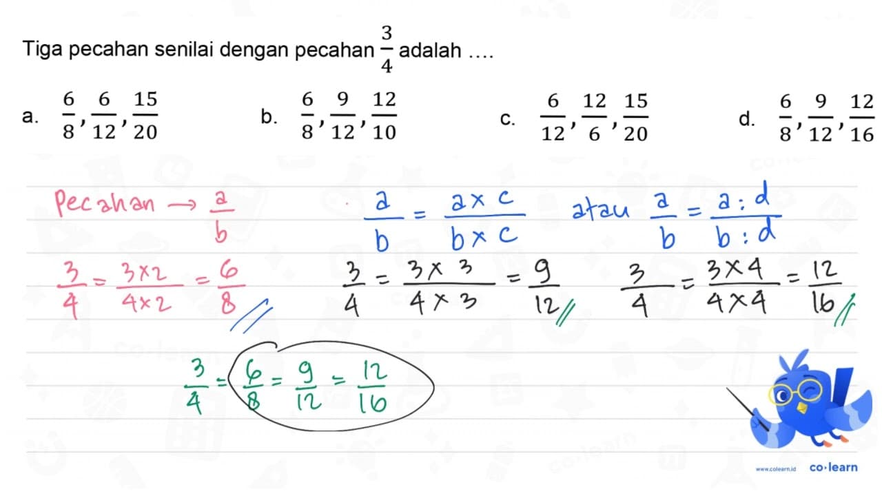 Tiga pecahan senilai dengan pecahan (3)/(4) adalah .... a.