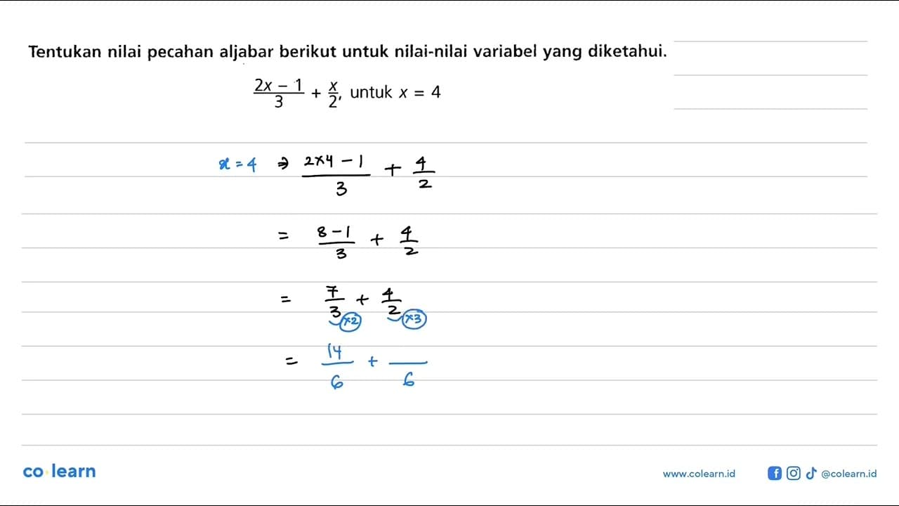 Tentukan nilai pecahan aljabar berikut untuk nilai-nilai