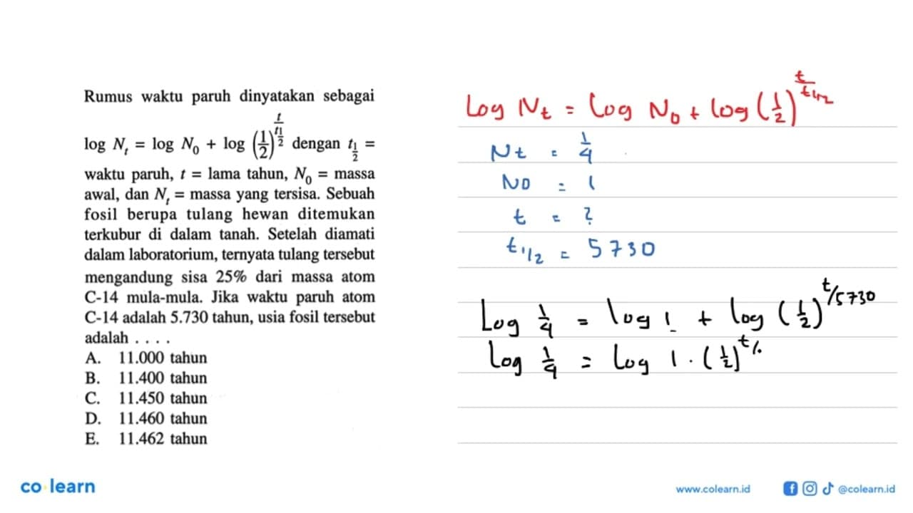 Rumus waktu paruh dinyatakan sebagai . log (Nt)= log (N0)+