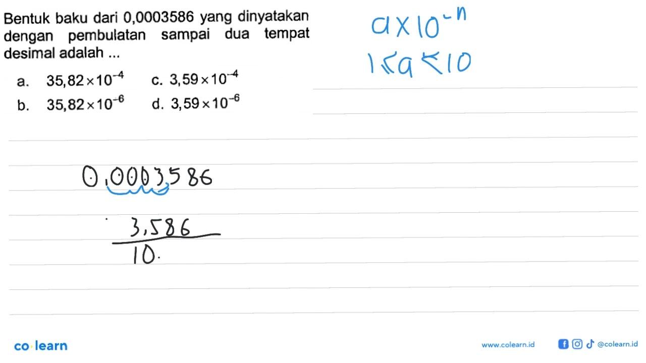 Bentuk baku dari 0,0003586 yang dinyatakan dengan