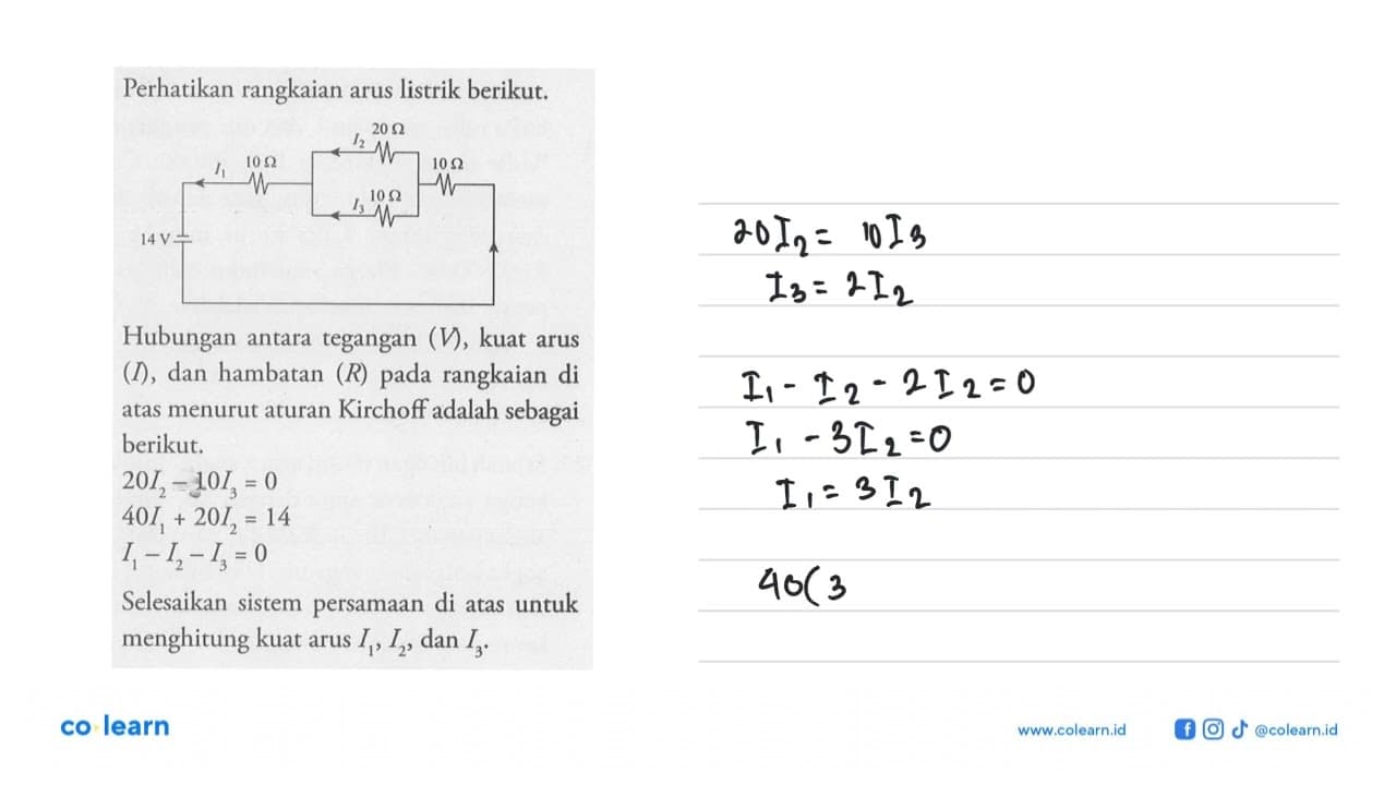 Perhatikan rangkaian arus listrik berikut. 20 ohm I2 I1 10