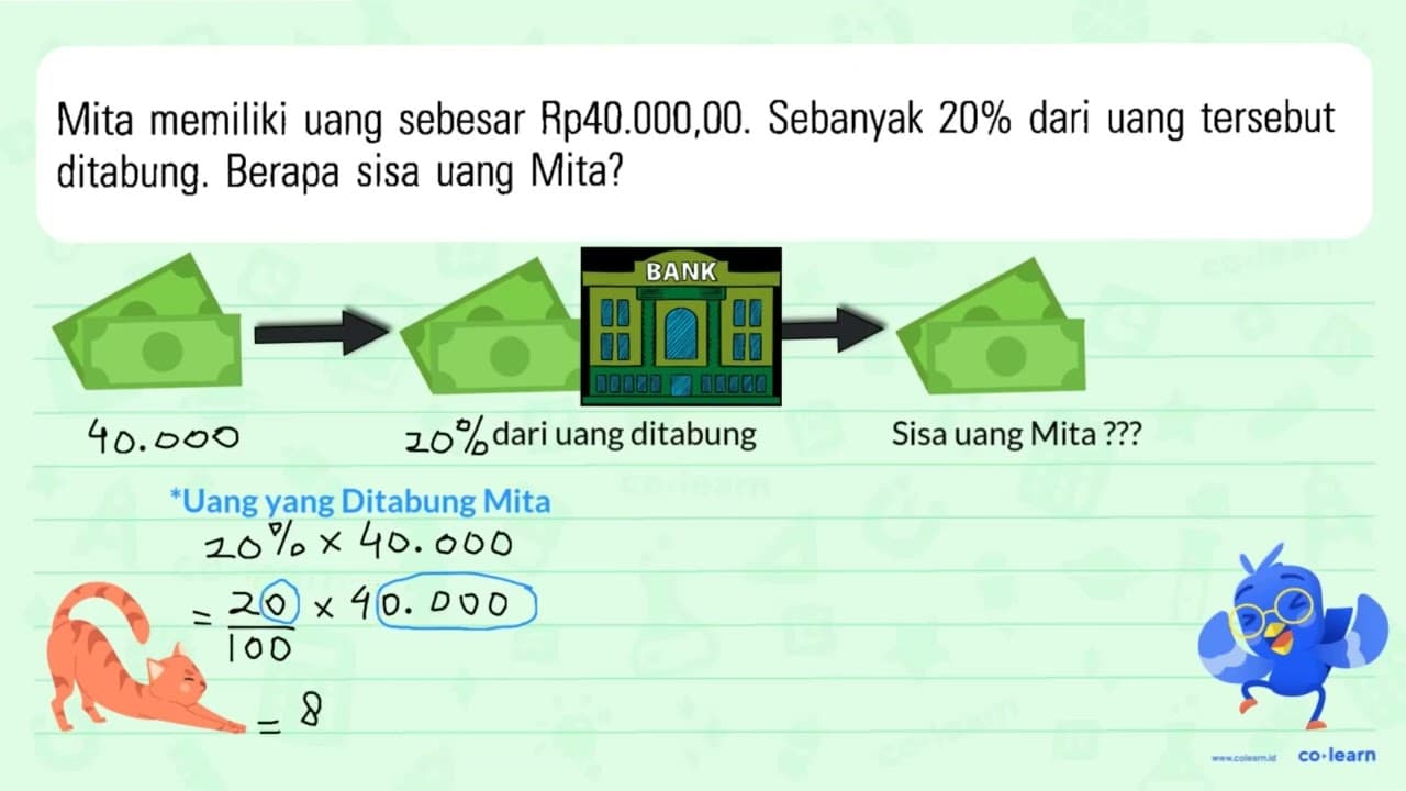 Mita memiliki uang sebesar Rp 40.000,00. Sebanyak 20% dari