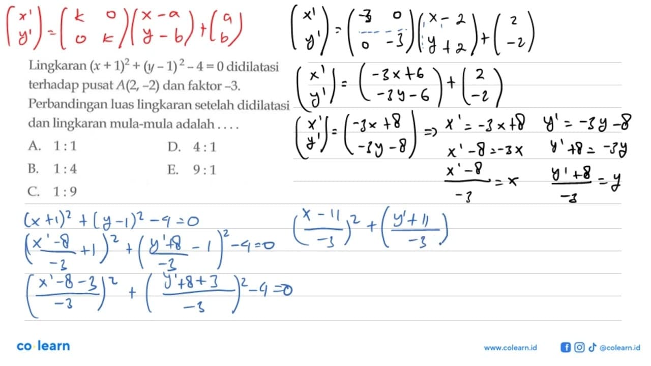 Lingkaran (x+1)^2+(y-1)^2-4=0 didilatasi terhadap pusat