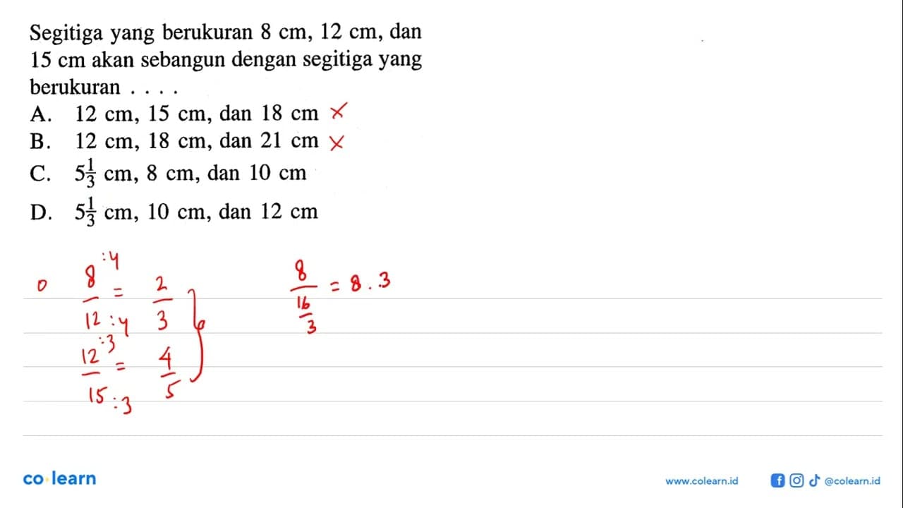 Segitiga yang berukuran 8 cm, 12 cm, dan 15 cm akan