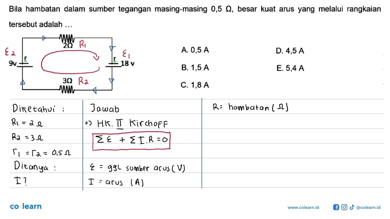 Bila hambatan dalam sumber tegangan masing-masing 0,5 Ohm,