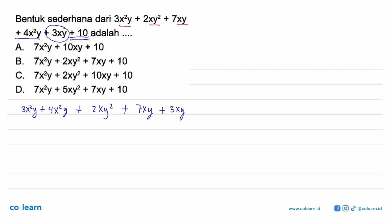 Bentuk sederhana dari 3x^2y + 2xy^2 + 7xy + 4x^2y + 3xy +