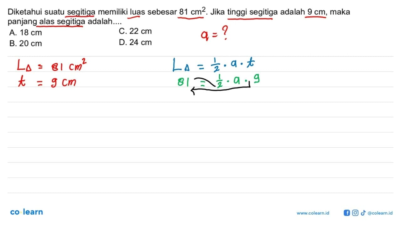 Diketahui suatu segitiga memiliki luas sebesar 81 cm^2 .