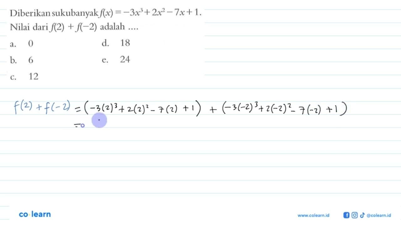 Diberikan sukubanyak f(x)=-3x^2+2x^2-7x+1. Nilai dari f(2)