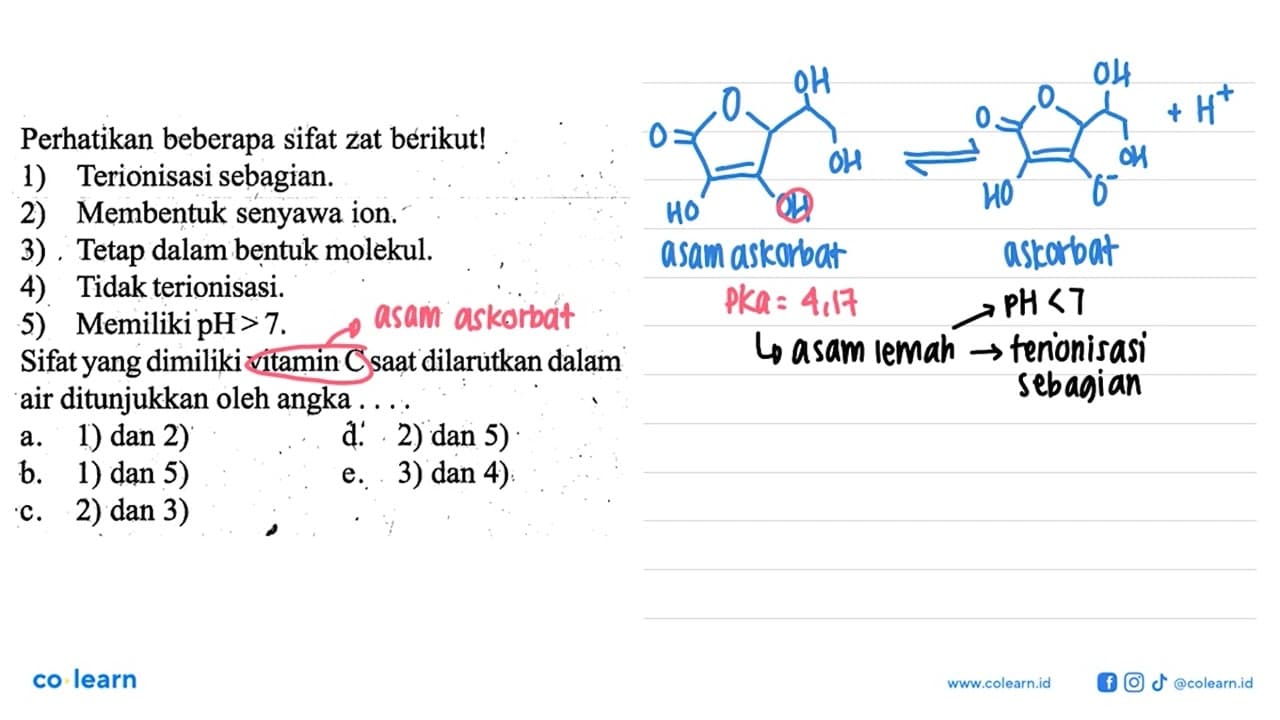 Perhatikan beberapa sifat zat bérikut!1) Terionisasi