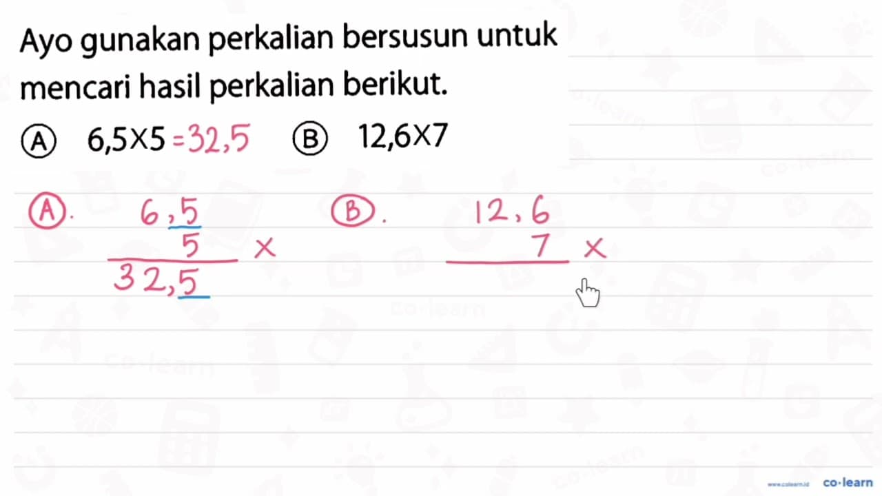 Ayo gunakan perkalian bersusun untuk mencari hasil