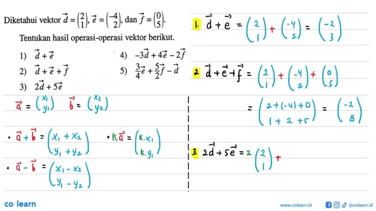 Diketahui vektor d=(2 1), vektor e=(-4 2), dan vektor f=(0